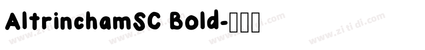 AltrinchamSC Bold字体转换